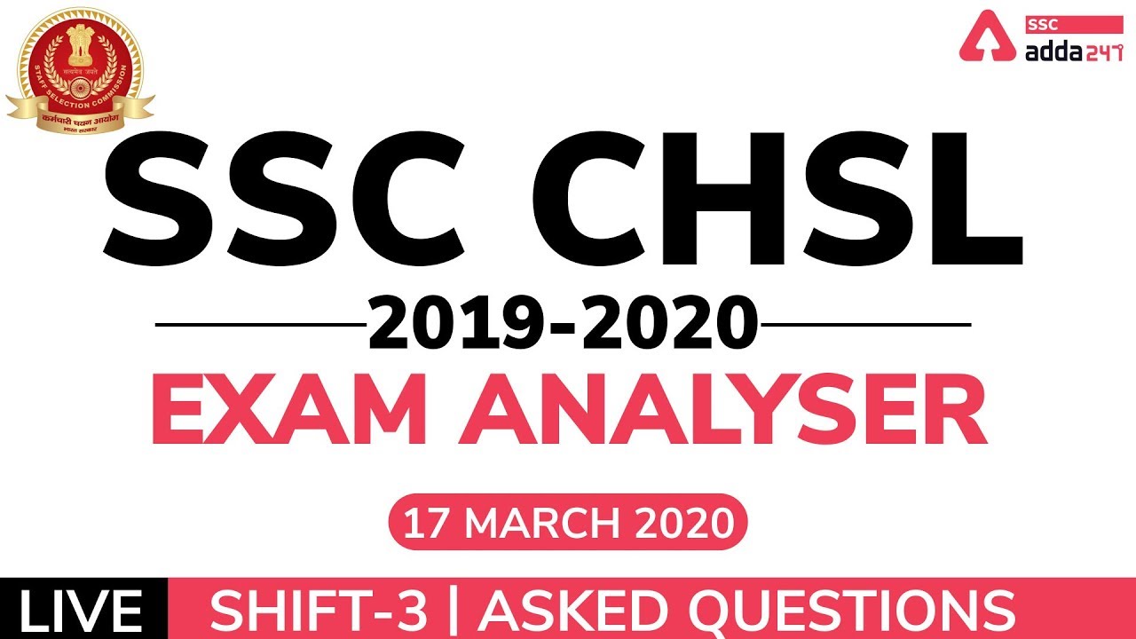 SSC CHSL Exam Analysis 2019-20 | 17 March 2020, Shift 3 | CHSL Paper Review and Questions Asked