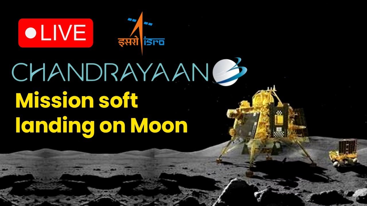 LIVE: India&rsquo;s ISRO Chandrayaan-3 Mission soft landing on Moon #chandrayaan3 #ISRO