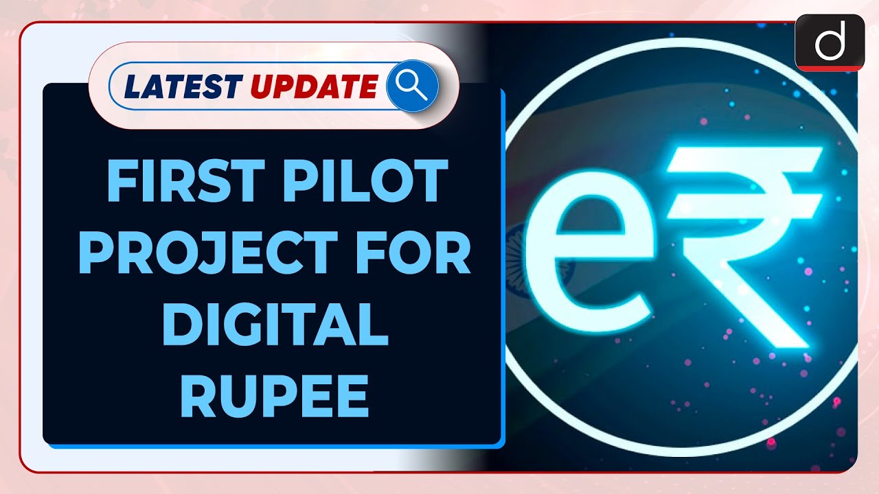 RBI launched First Pilot Project for Digital Rupee:  Latest update | Drishti IAS English