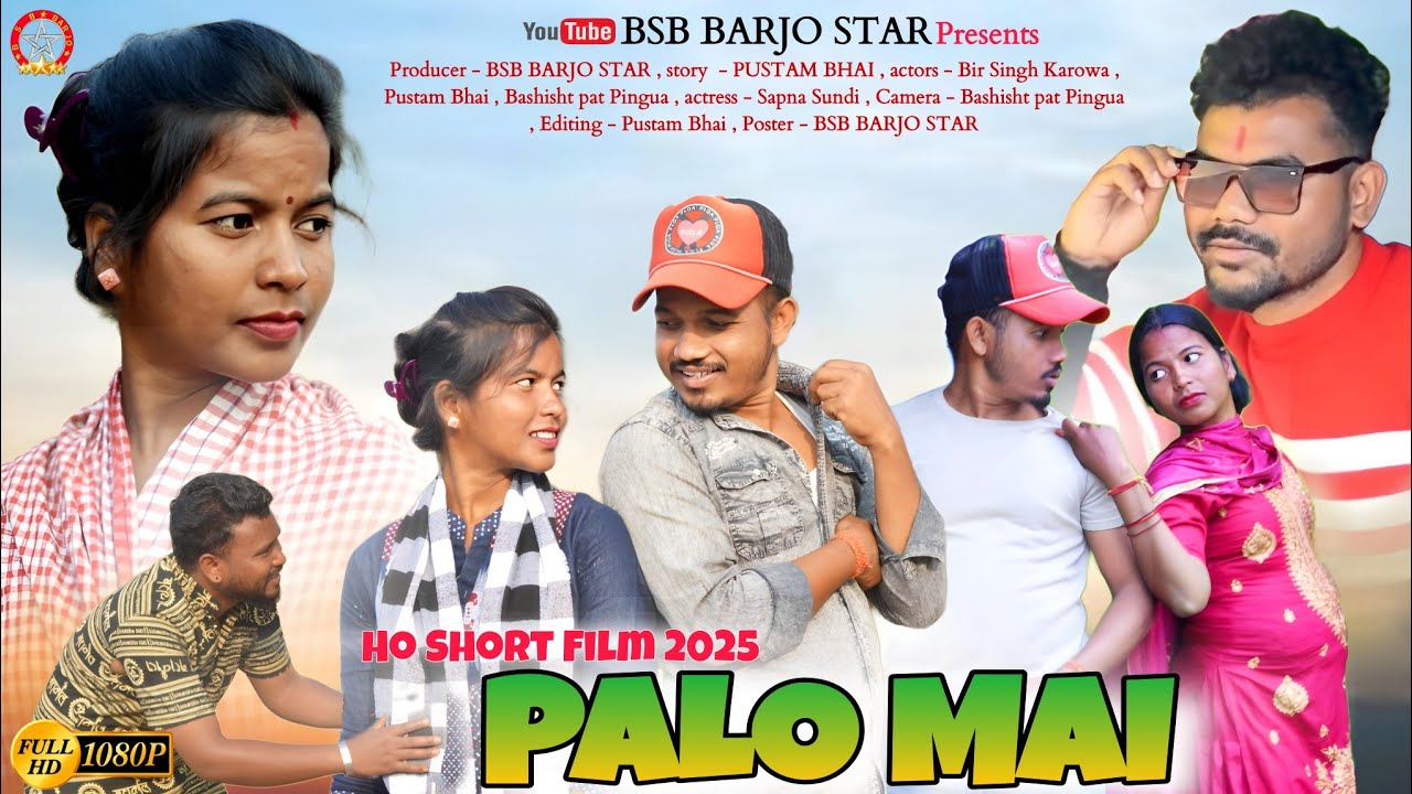 PALO MAI // NEW HO MUNDA FULL SHORT FILM 2025 // PUSTAM BHAI, BIRSINGH & SAPNA // HO  SHORT FILM2025