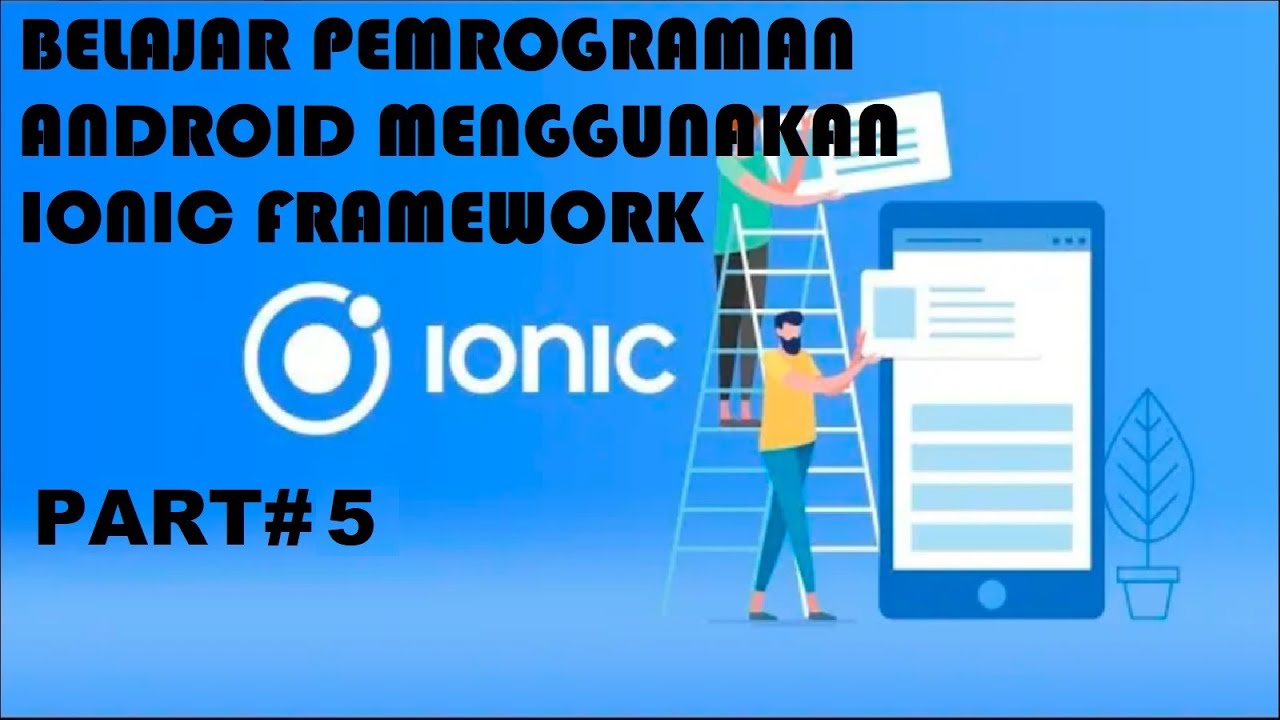 BELAJAR PEMROGRAMAN | APLIKASI ANDROID | FRAMEWORK IONIC | PEMULA | PAERT#5