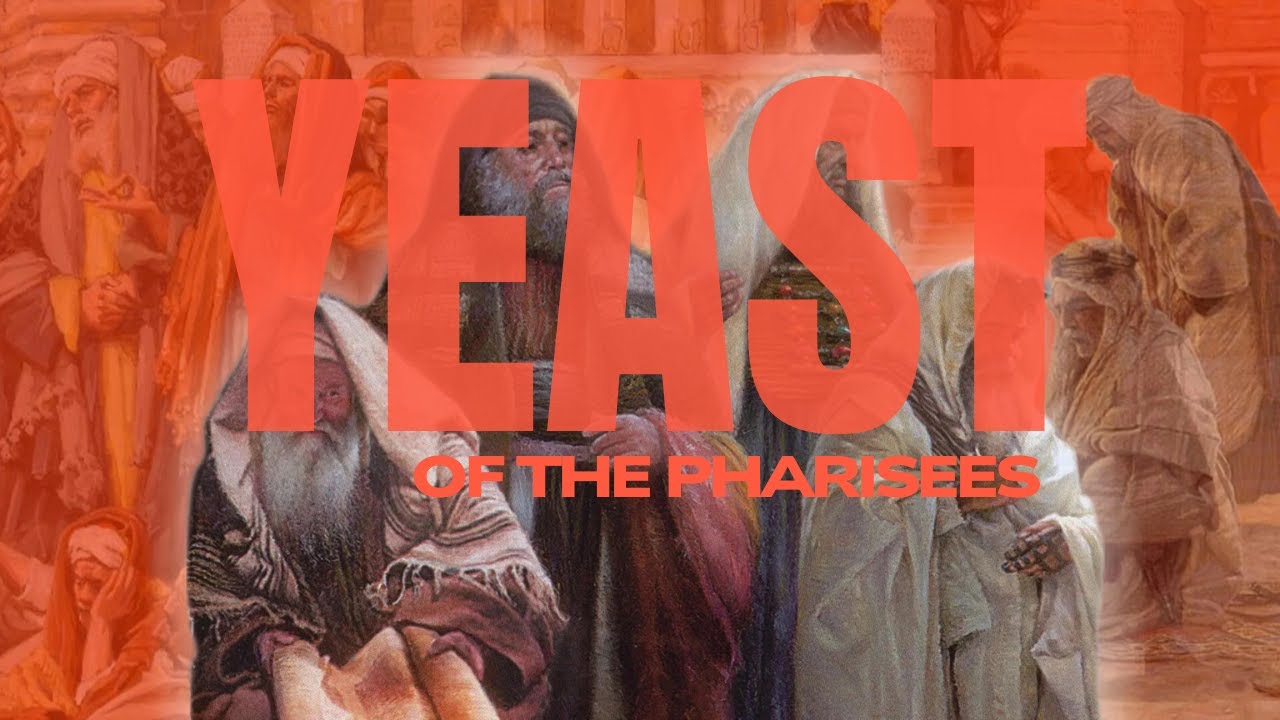 Beware Of The Yeast Of The Pharisees l Bro George Ajieren