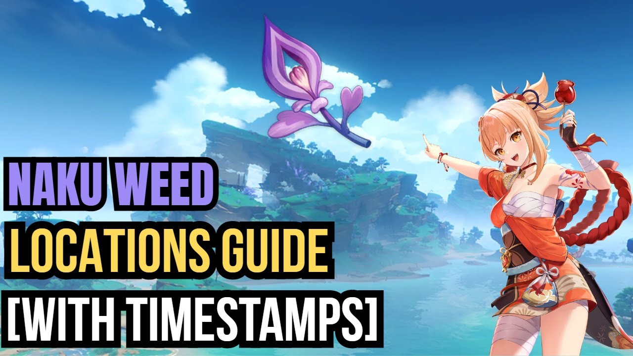 Naku Weed Locations Guide | Genshin Impact [With Timestamps]