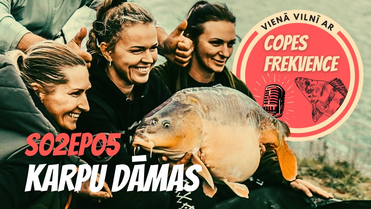 COPES FREKVENCE S02EP05 - Loreta Birzule un Inga Pīlādze. Karpu dāmas