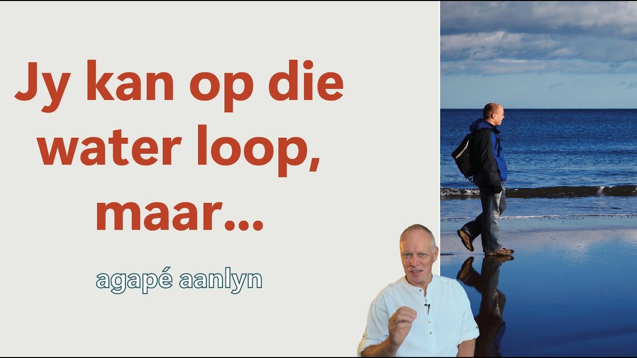 Jy kan op die water loop, maar...