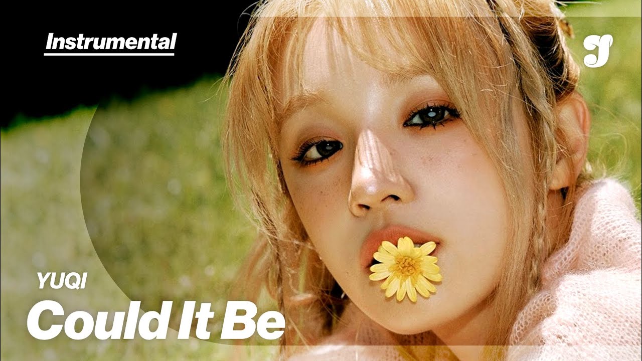 YUQI – Could It Be | Instrumental