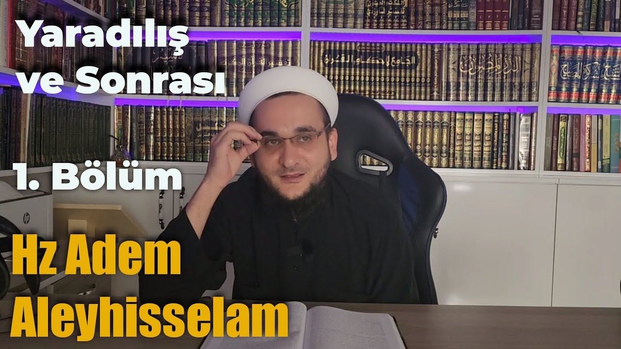 Hz Ademin Yaratılması ve Yaşananlar ( 1. Bölüm)