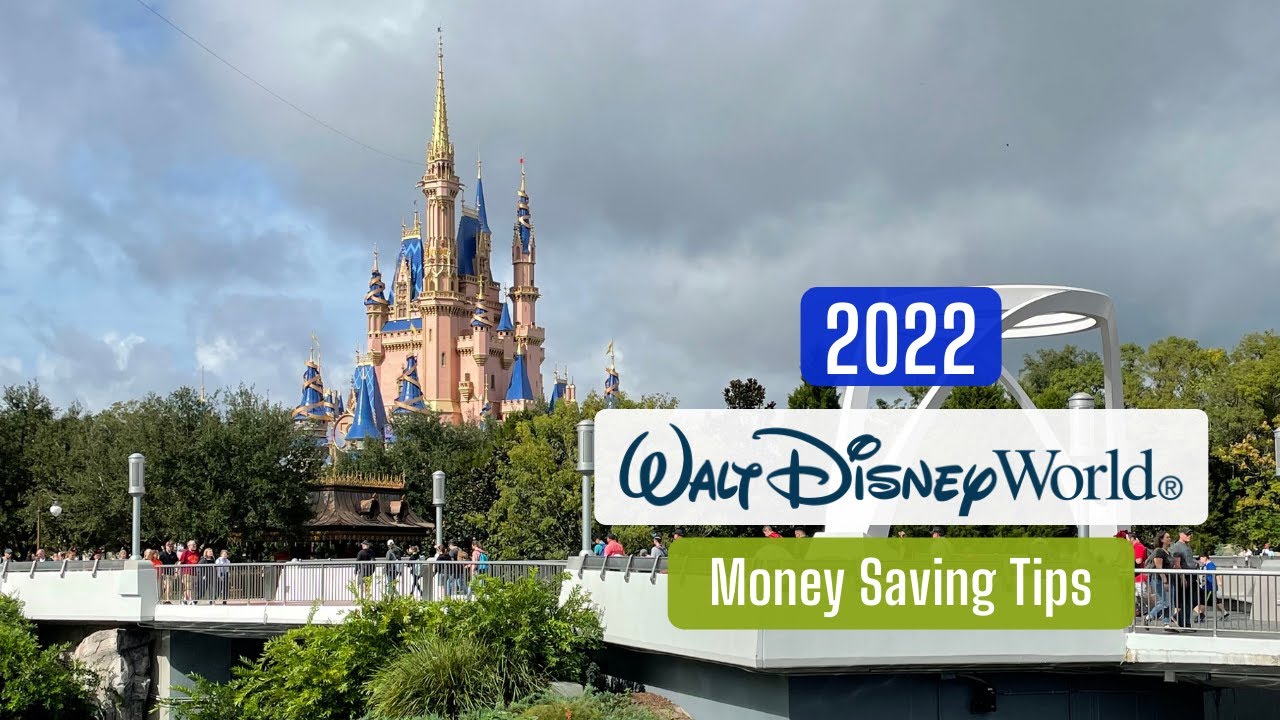 Disney World Money Saving Tips 2022 (Disney Vacation Budgeting)