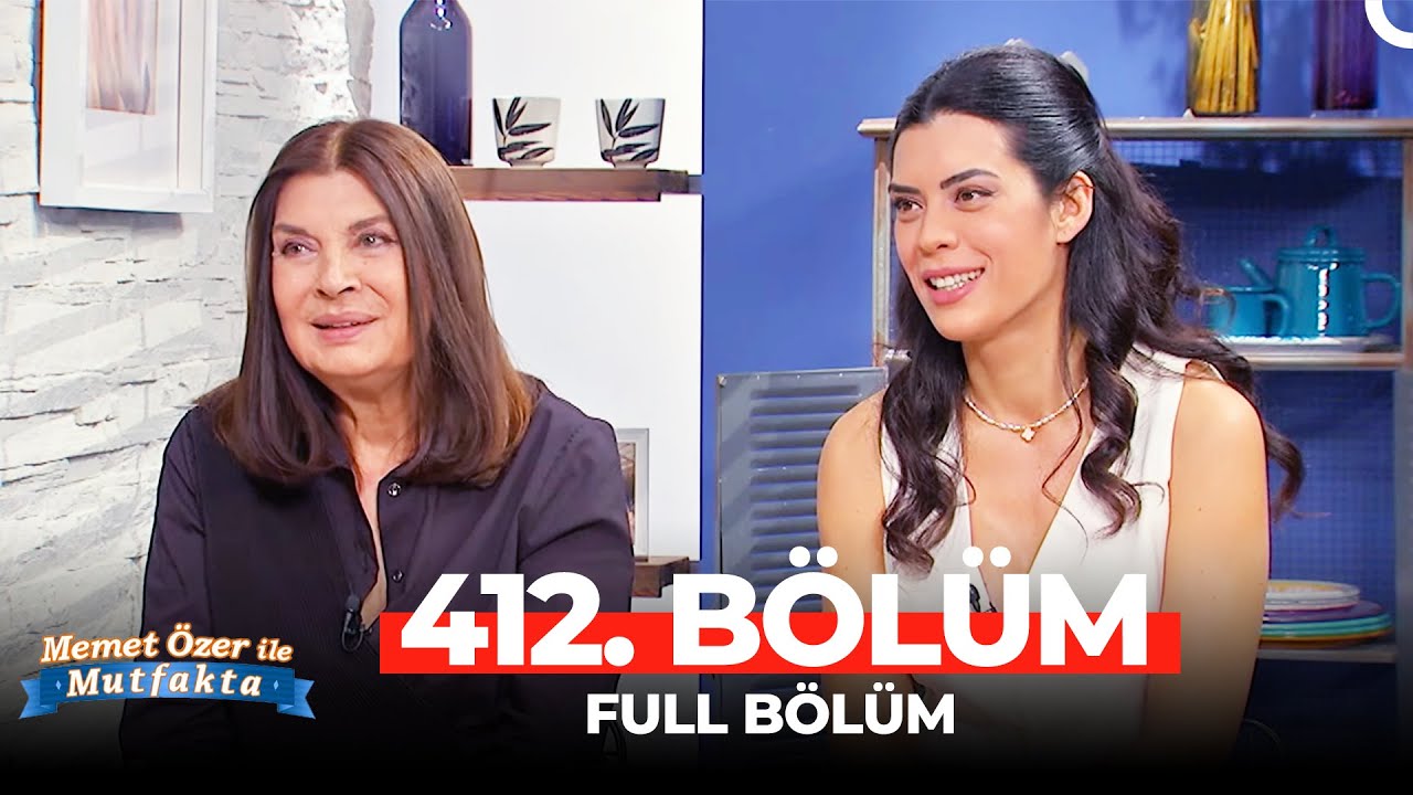 Memet &Ouml;zer ile Mutfakta 412. B&ouml;l&uuml;m | Şerif Sezer, Deniz Arna