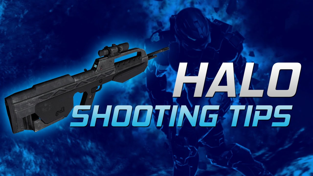 Halo: Shooting Tips