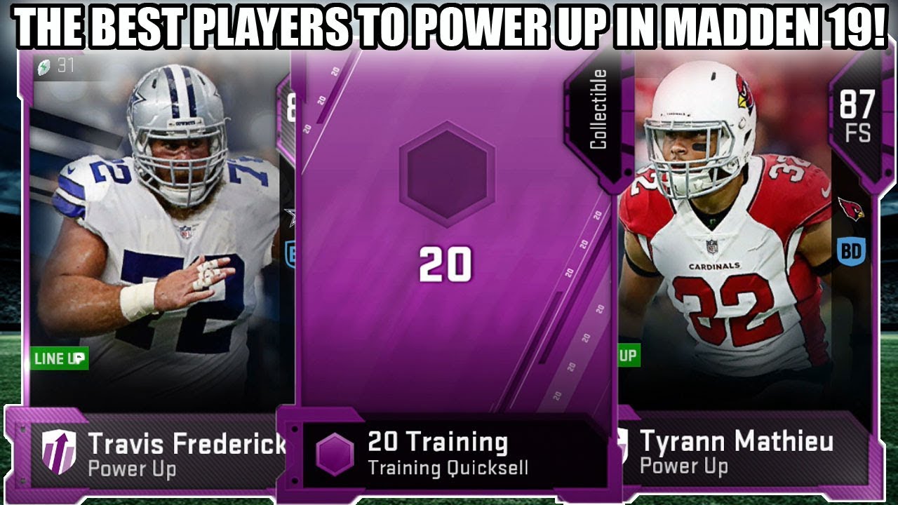 THE BEST PLAYERS TO POWER UP IN MADDEN 19! BEST POWER UPS! | MADDEN 19 ULTIMATE TEAM