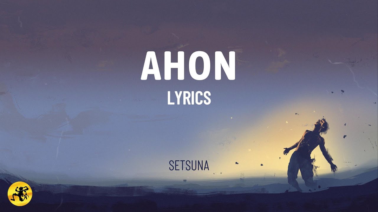 Ahon - Setsuna (LYRICS) | OPM Nu-Metal Song