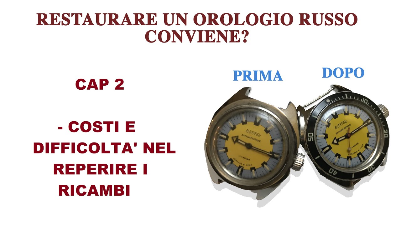 RESTAURARE UN OROLOGIO RUSSO - CAP. 2 Costi e reperibilit&agrave; dei ricambi