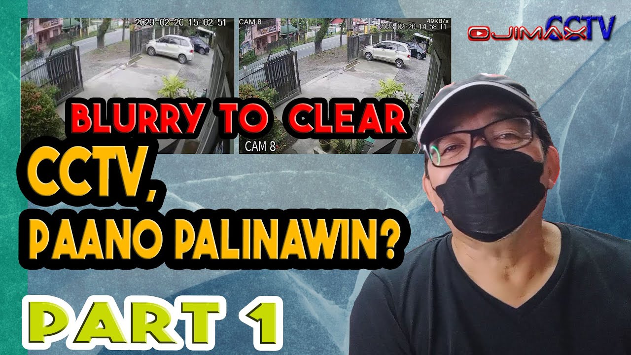 Vlog 48 | Paano palinawin ang  CCTV camera Part 1| How to improve CCTV video quality