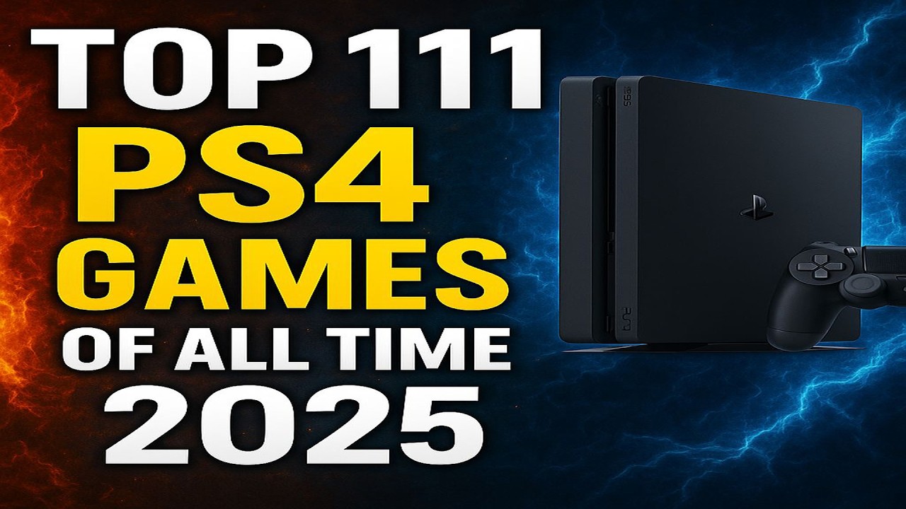 Top 111 Ps4 Games Of All Time | Playstation 4