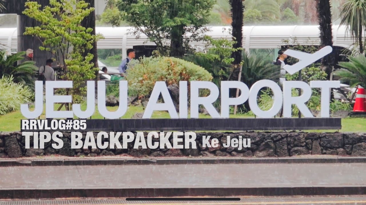 RRVLOG#85 - Tips Backpacker to Jeju Island (Eps. 01) | South Korea 🇰🇷