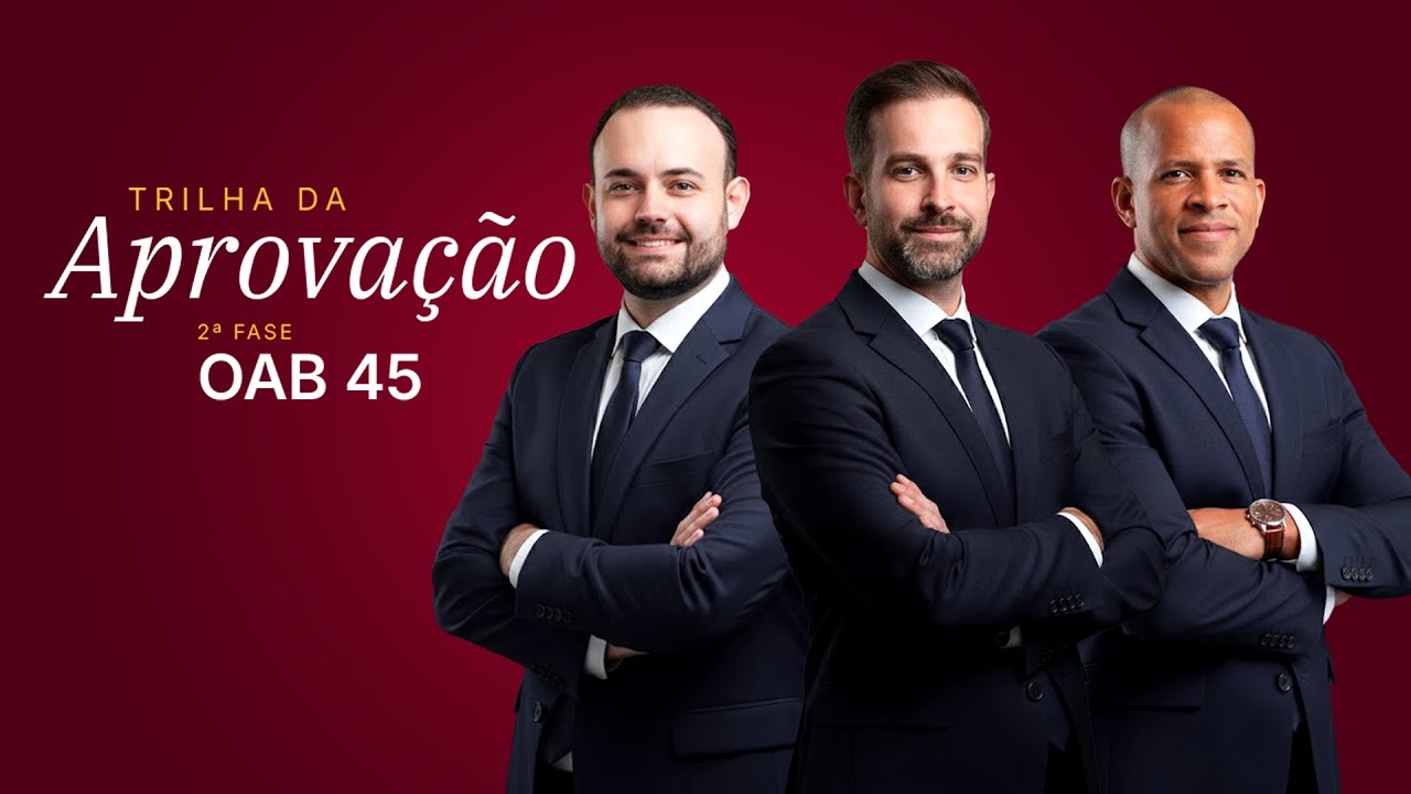 Como Passar na 2ª Fase OAB 45: Trilha da Aprovação e Cronograma Completo | Damásio OAB