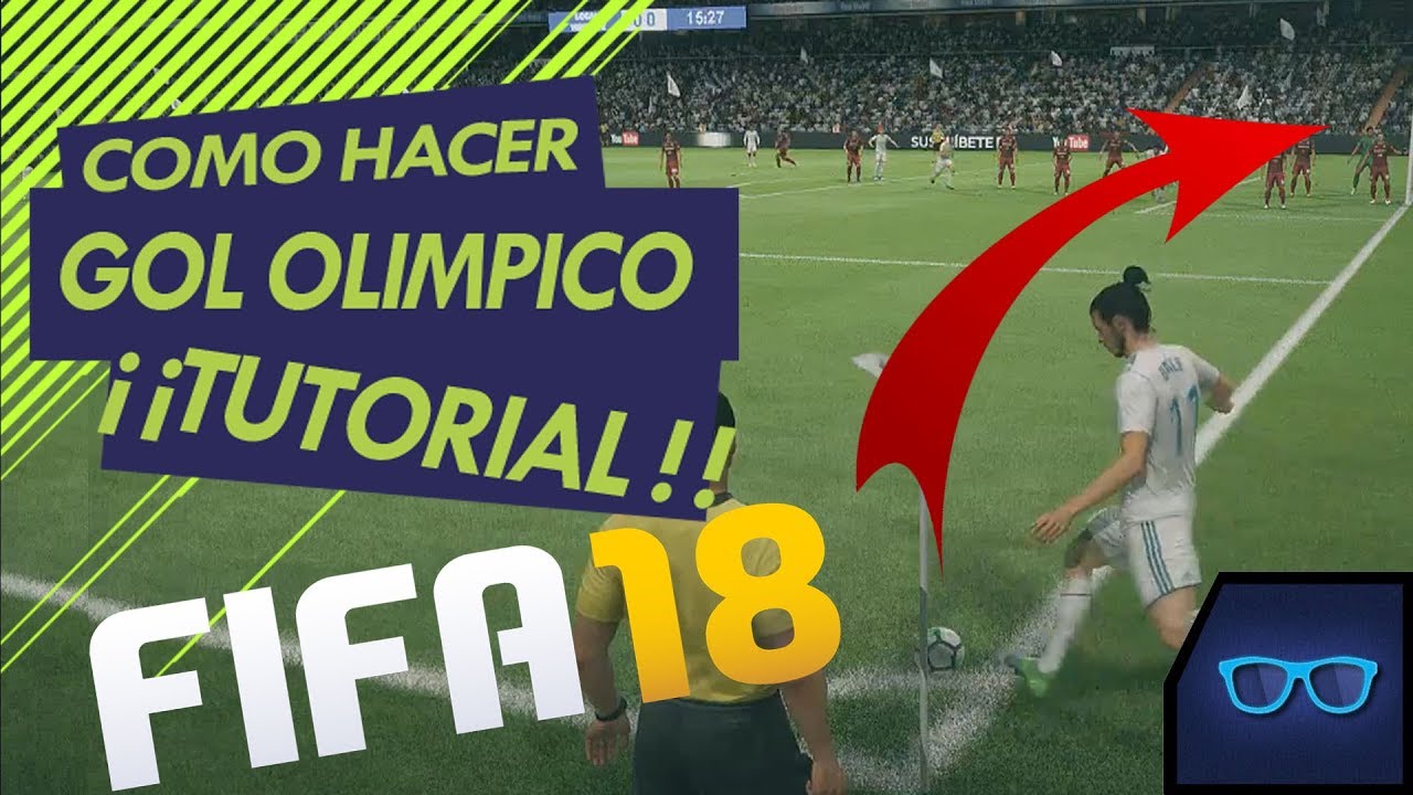COMO HACER EL GOL OLIMPICO TUTORIAL FIFA 18  (XBOX ONE-PS4)  EL TIO PEDRO