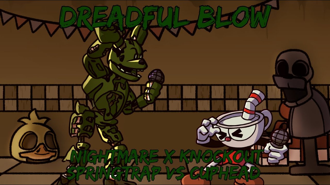 [FNF Mashup] Dreadful Blow | Knockout x Nightmare. Cuphead vs Springtrap