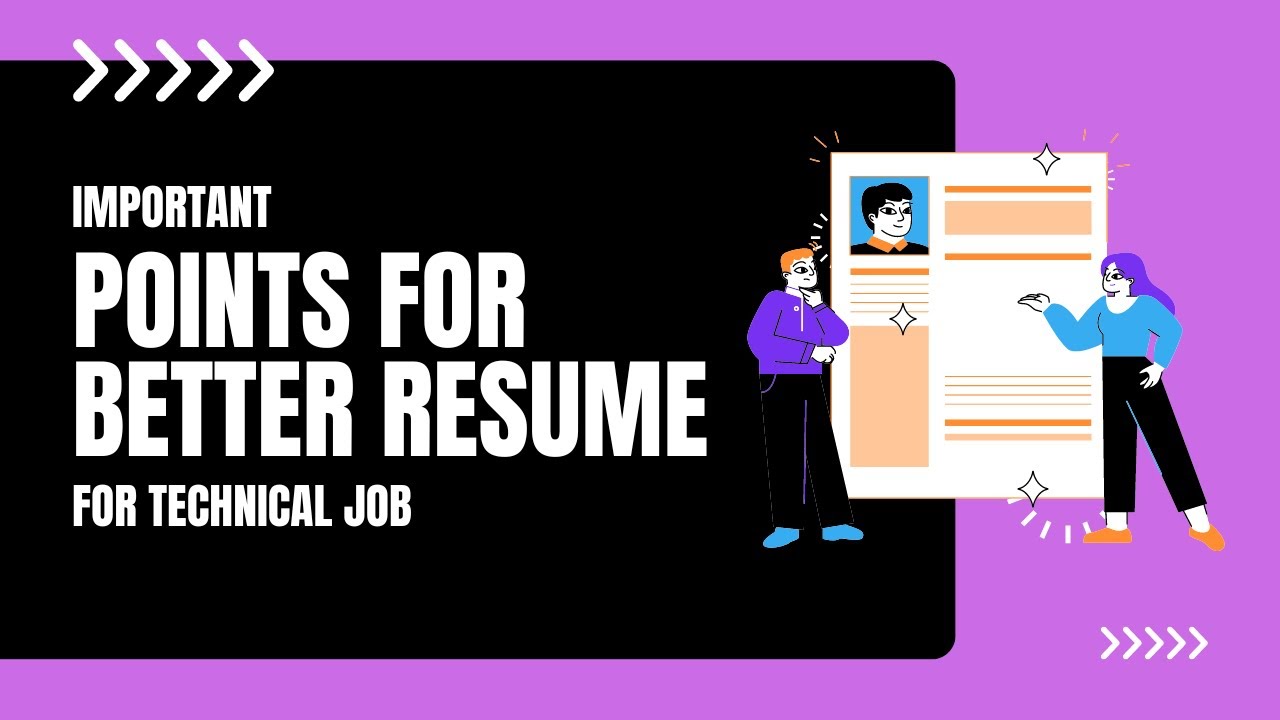 Important points for BETTER RESUME for Technical Job