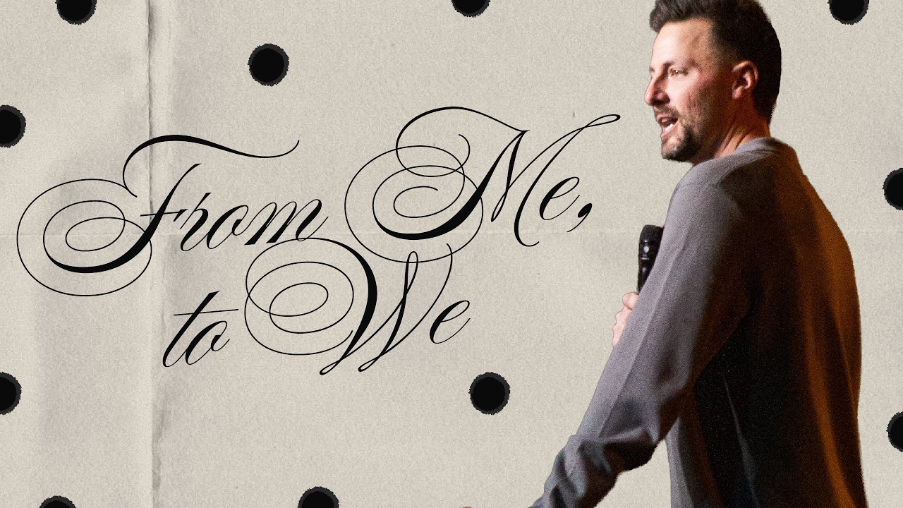 From Me, To We | Pastor Steven Keller | Zion Church San Clemente