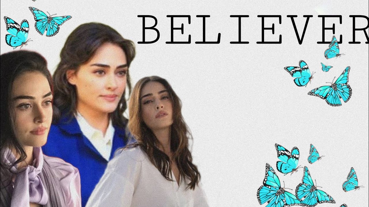 ersra bilgiç vm on   BELIEVER #esrabilgiç #subscribe