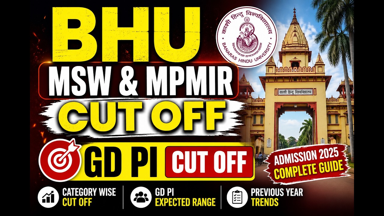 BHU MSW & MPMIR CUT OFF | GD PI CUT OFF