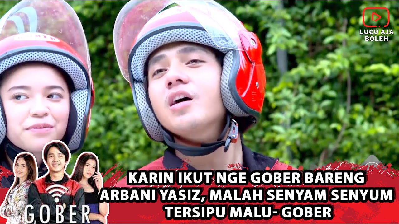 KARIN IKUT NGE GOBER BARENG ARBANI YASIZ, MALAH SENYAM SENYUM TERSIPU MALU- GOBER