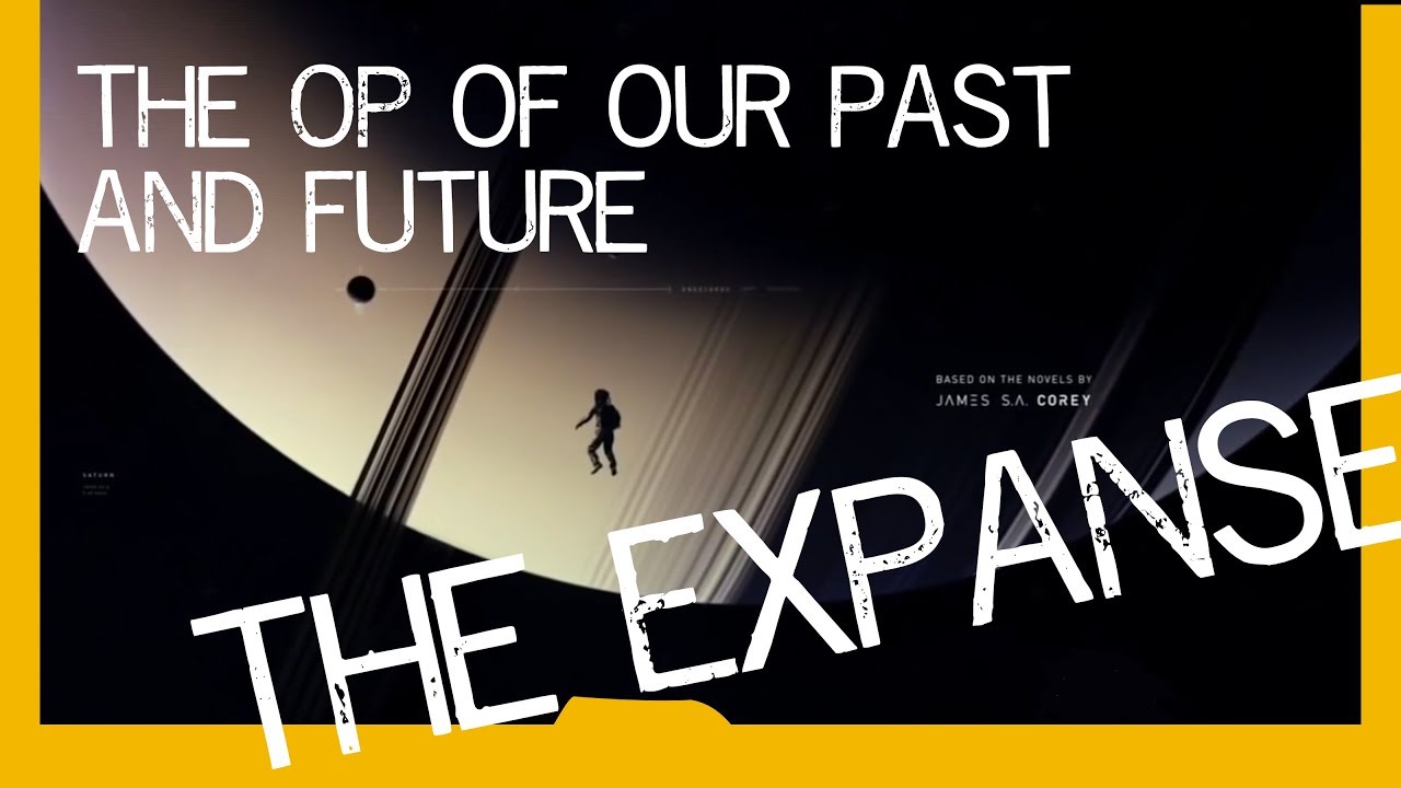 What's in an OP? - The Expanse - The story of the paths ahead