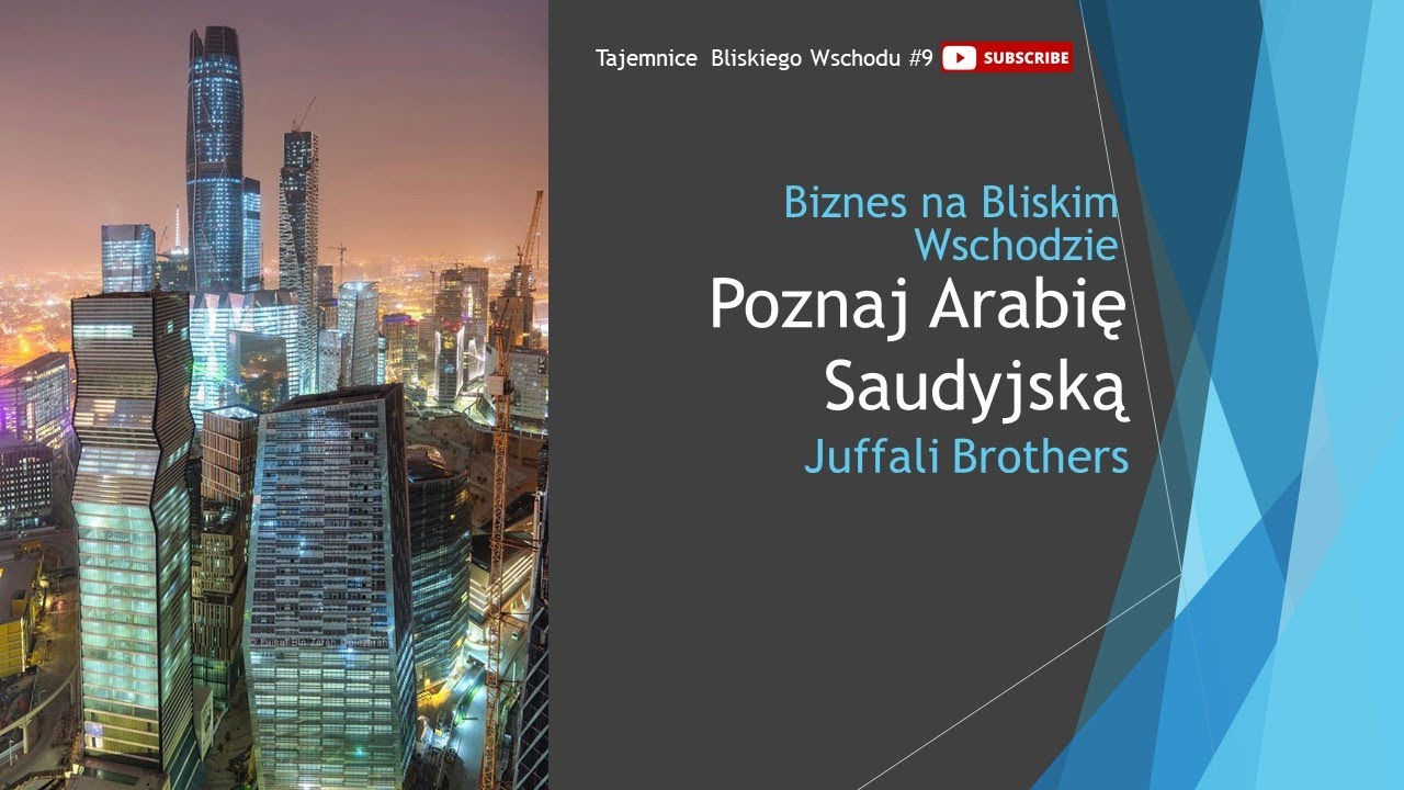 Poznaj Arabię Saudyjską. Juffali  Brothers. Tajemniczy Bliski Wsch&oacute;d. #9