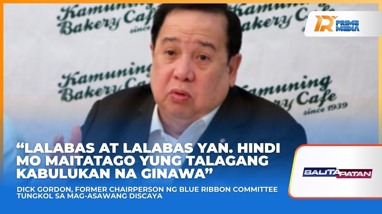 Dick Gordon: ‘Hindi Mo Matatago ang Kabulukan’ | Balitapatan