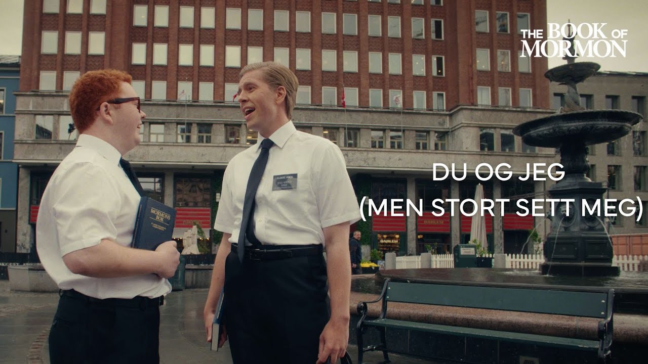 Du og jeg (men stort sett meg) - The Book of Mormon