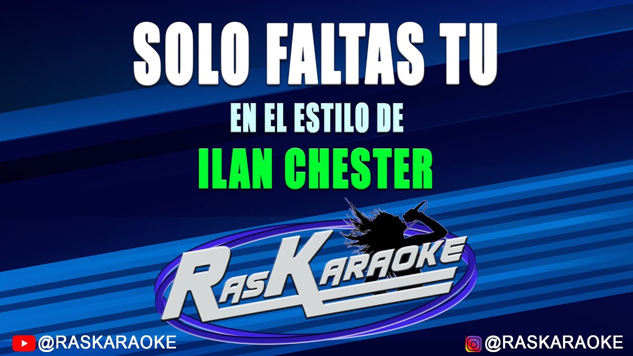 Solo Faltas Tu - Ilan Chester | Versión Karaoke