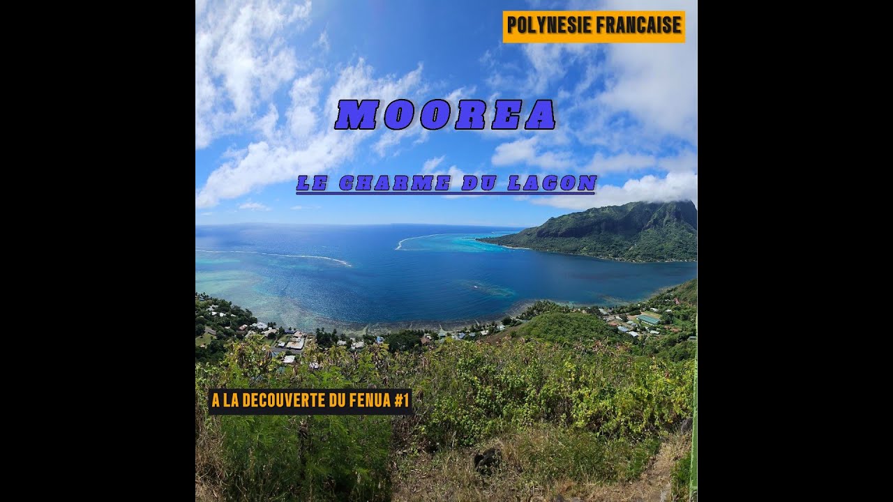 POLYNESIE FRANCAISE DECOUVERTE DU FENUA#1 TAHITI MOOREA
