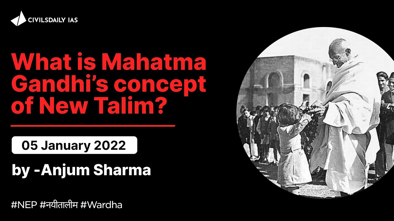 What is Mahatma Gandhi’s concept of New Talim? Wardha Scheme of Basic Education CivilsDaily #IAS