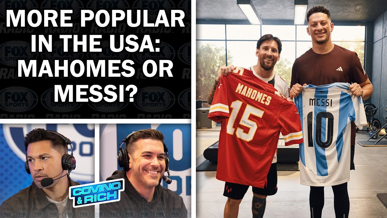 Patrick Mahomes or Lionel Messi is More Popular in the USA? | COVINO & RICH