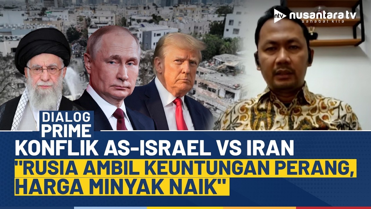 Perang AS-Israel vs Iran Memanas, Pakar Intelijen: Rusia Ambil Keuntungan, Harga Minyak Naik