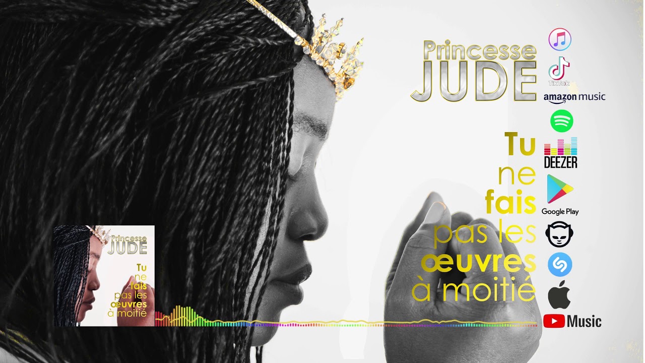 Princesse  Jude - Tu ne fais pas les oeuvres &agrave; moiti&eacute; (Audio officiel)