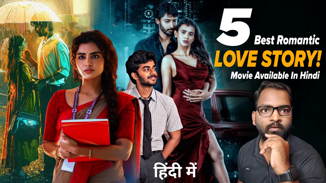 Top 5 Heart Touching South Love Story Movies Dubbed in Hindi