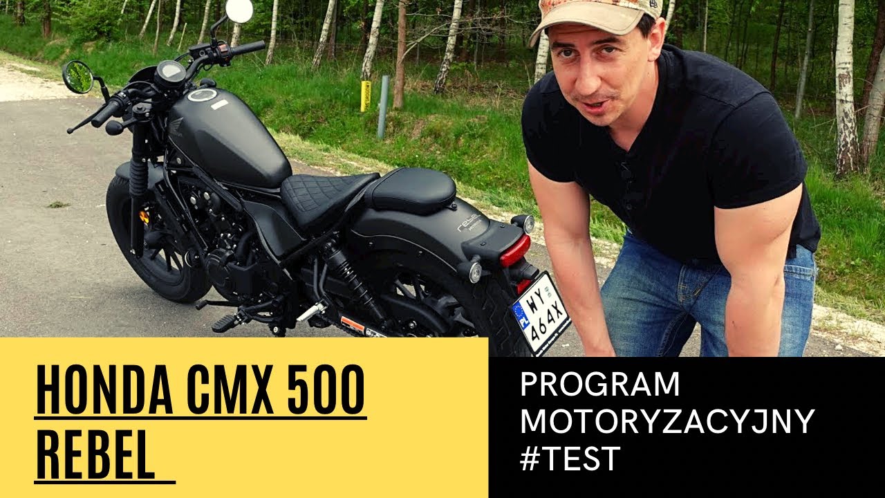 Program Motoryzacyjny #TESTY. Honda CMX 500 REBEL 2022. Twardy rebeliant czy miękki croissant?