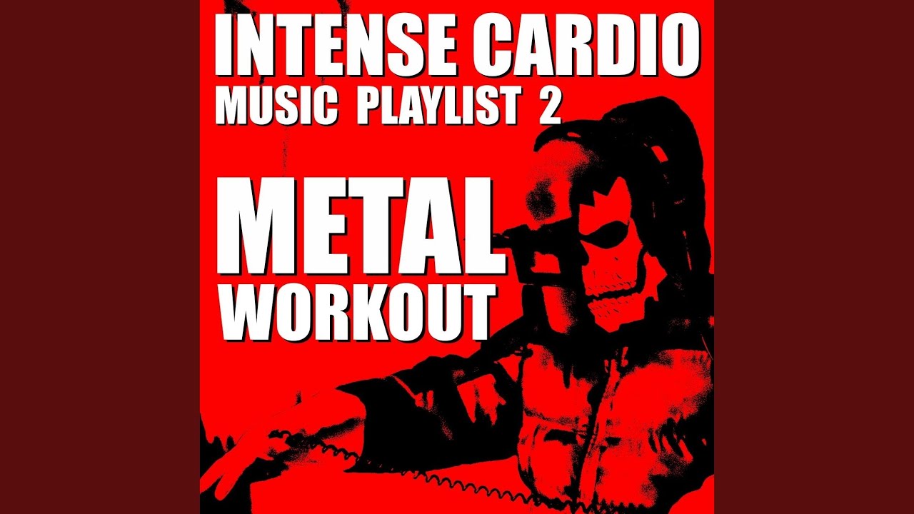 Metal Workout Extended (30 Minute Mix)