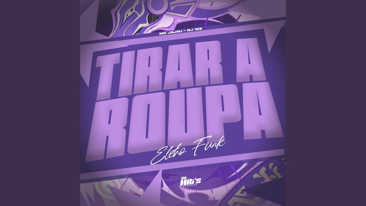 Tirar a Roupa Eletrofunk