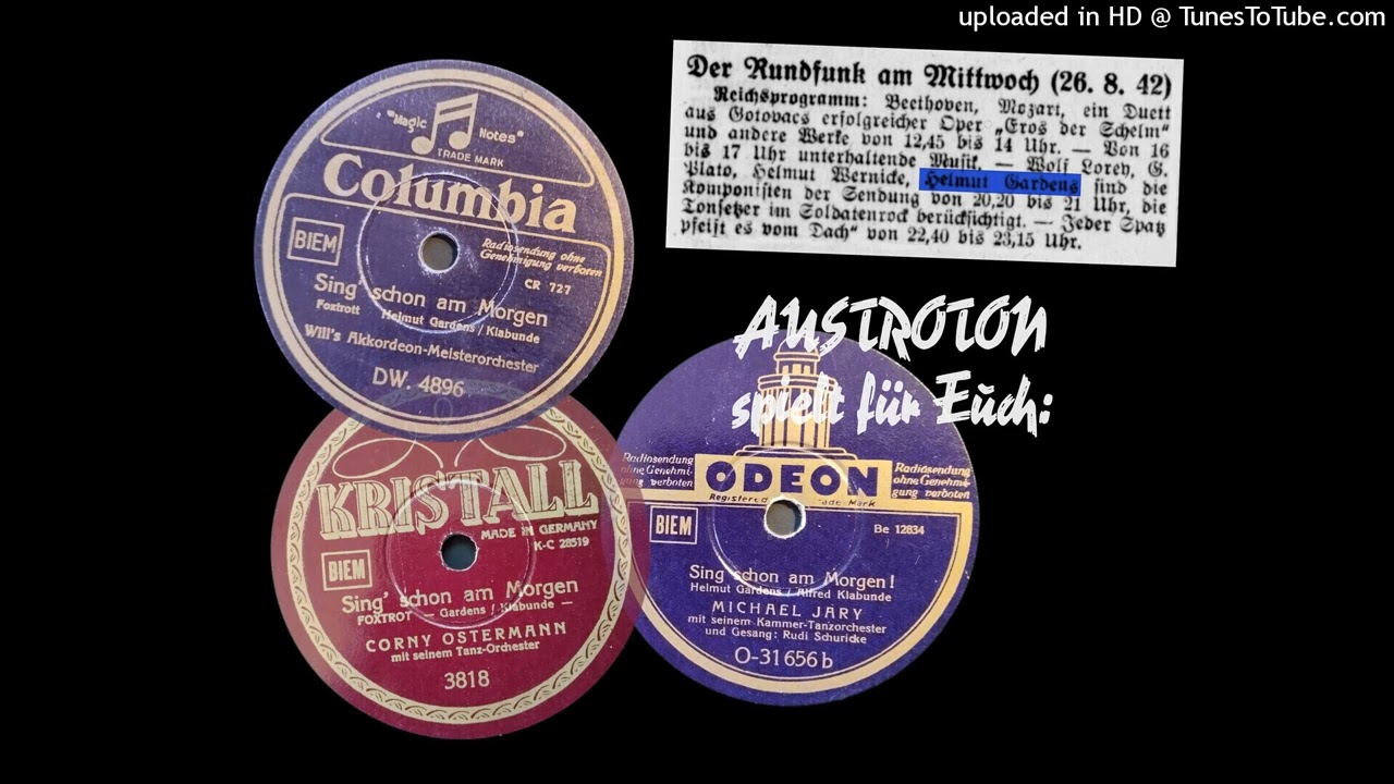 Sing' schon am Morgen - Foxtrot v. Helmut Gardens: Vergleich (1940 / 1941)