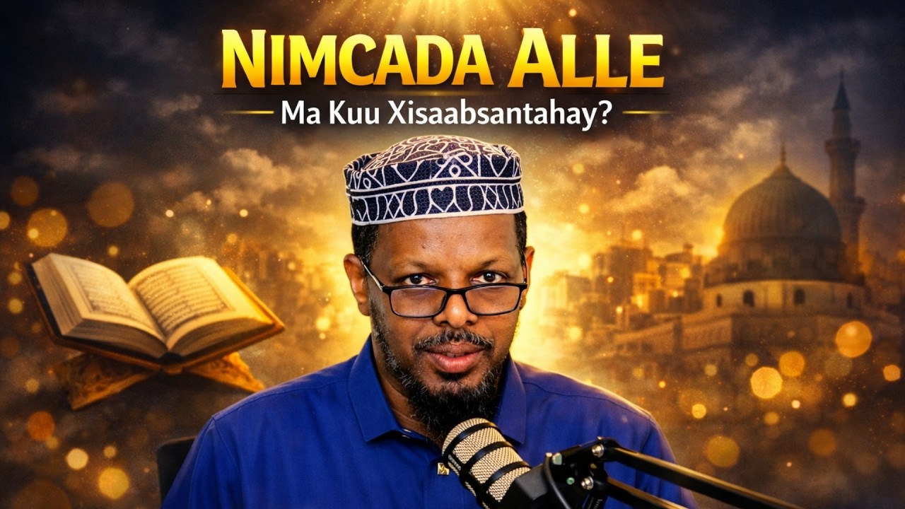 Nimcada Alle Uu Kusiiyay Ma Kuu Xisaabsantahay Sh.cabdale Ibrahim ( Abumacaali)