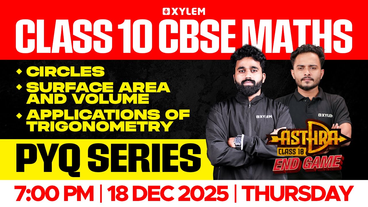Class 10 CBSE Maths: PYQ Series | Xylem Class 10 CBSE
