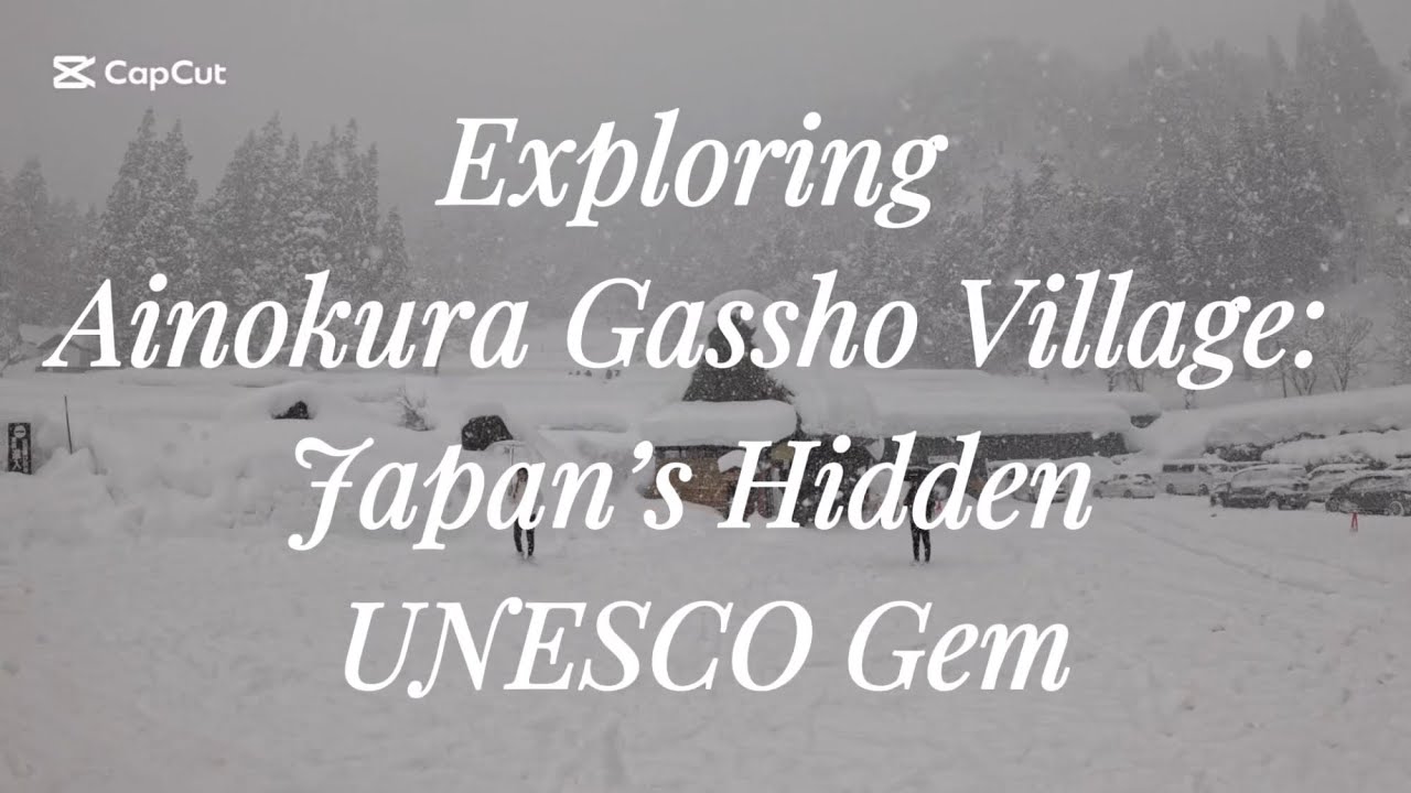 Ainokura Gassho Village Stroll: Japan’s Hidden UNESCO Gem in Toyama