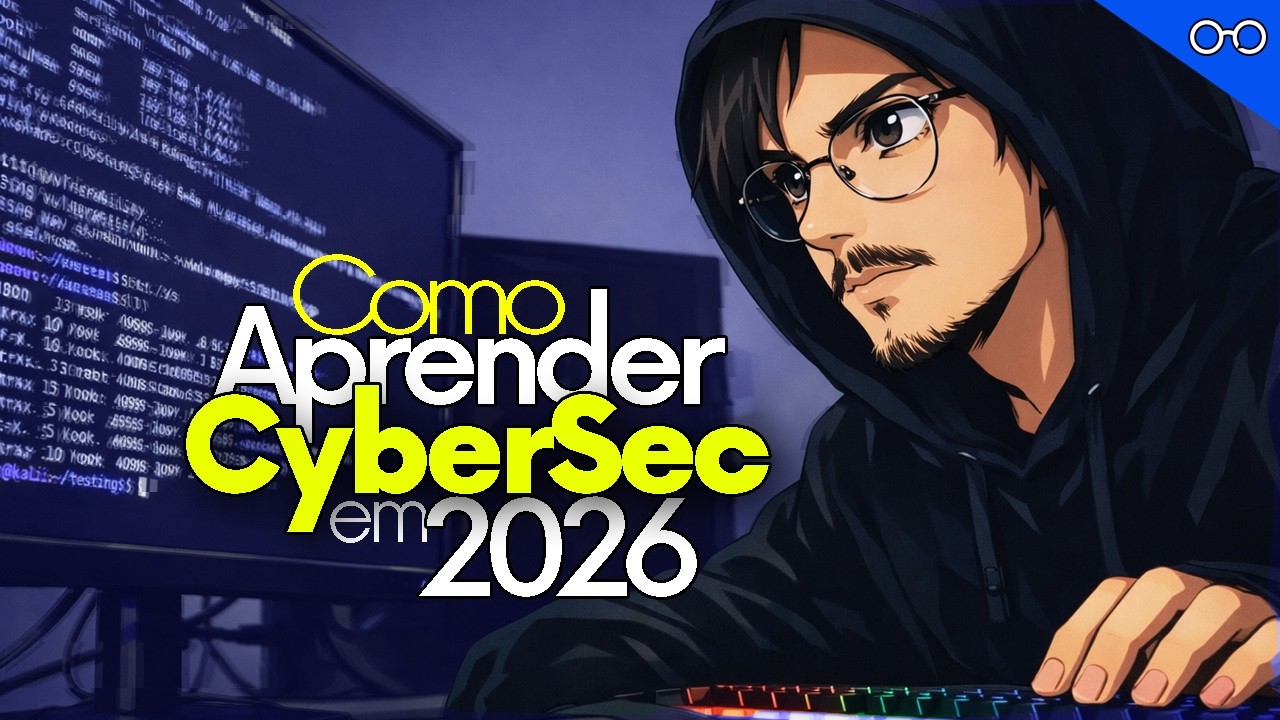 Como eu Aprenderia CyberSec em 2026
