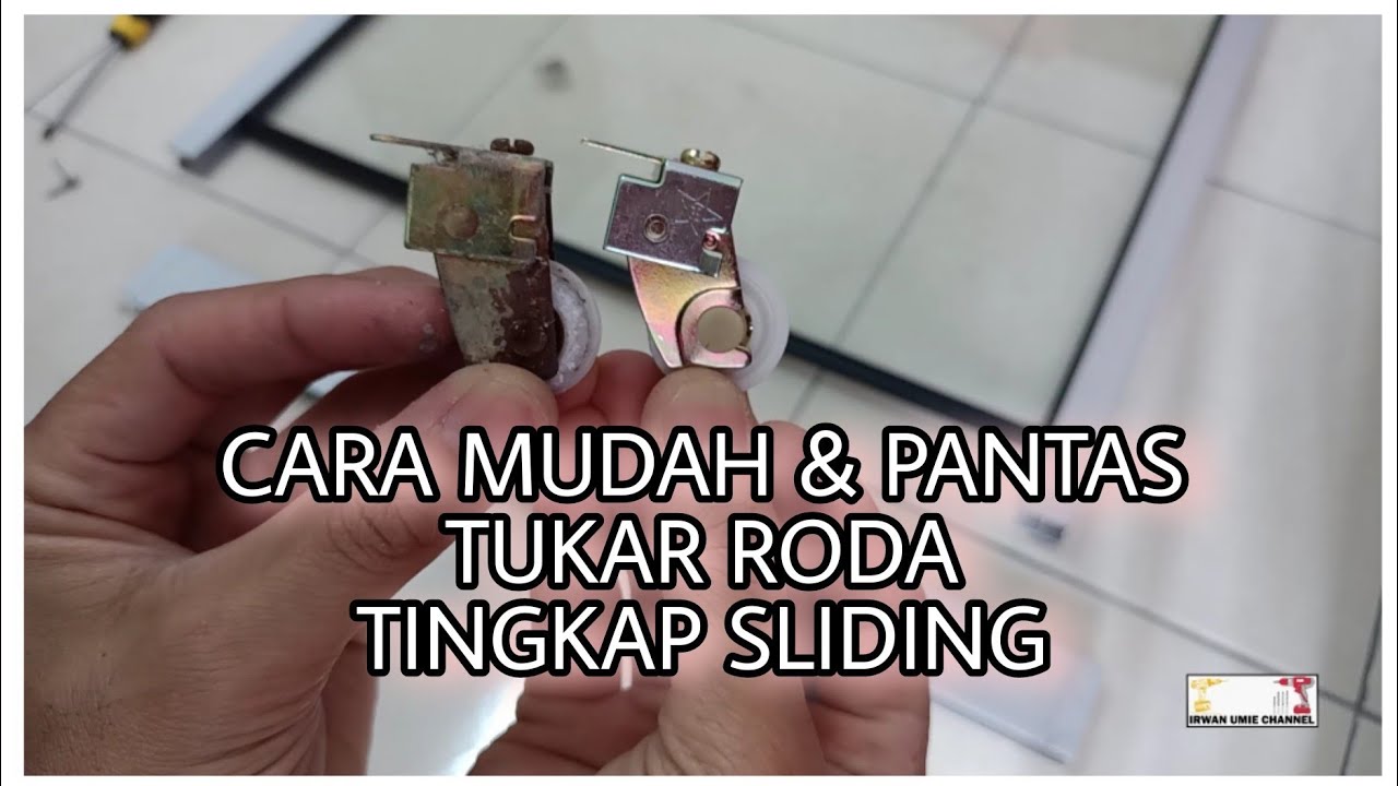 CARA MUDAH & PANTAS TUKAR RODA TINGKAP SLIDING