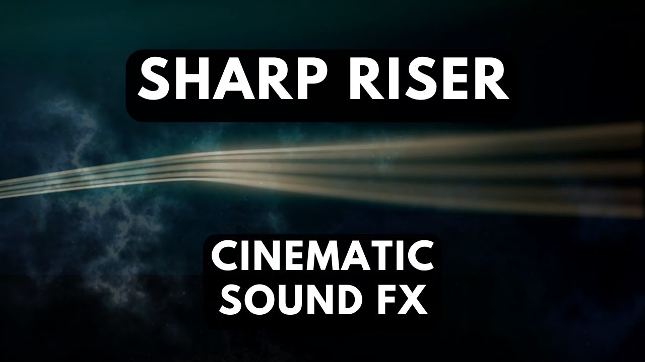 Sharp Riser Cinematic Sound FX (No Copyright)