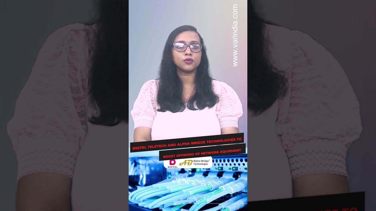 Beetel Teletech and Alpha Bridge Technologies to boost Offering of Network Equipment #shortsvideo